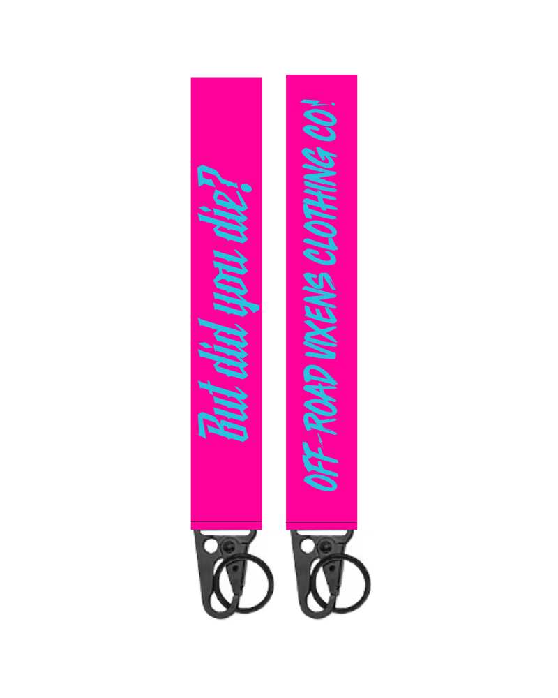 But Did You Die? Keychain OFF-ROAD VIXENS CLOTHING CO.