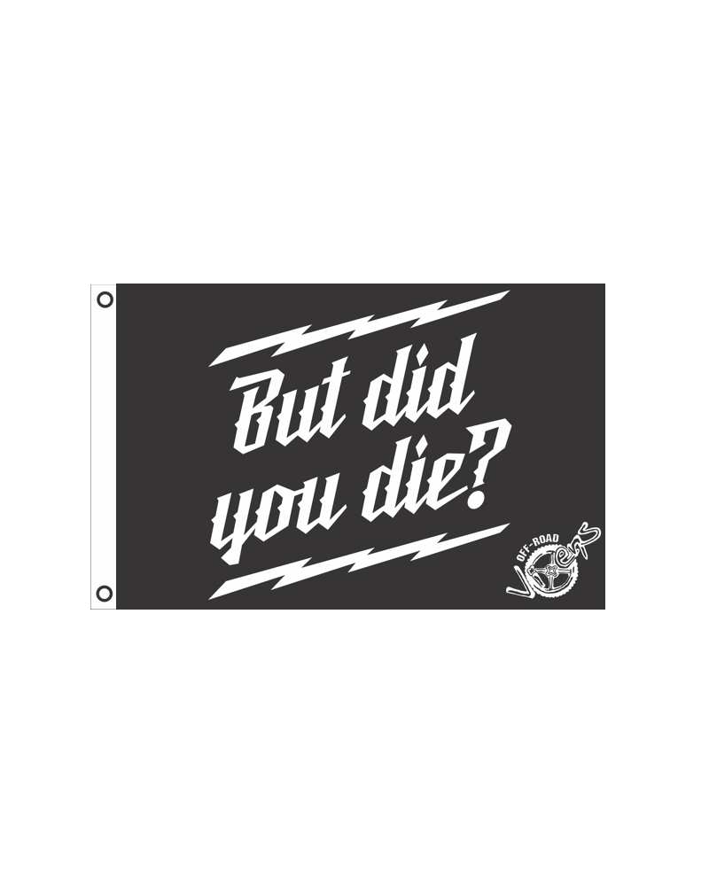 But did you Die? Flag 2' x 3' OFF-ROAD VIXENS CLOTHING CO.