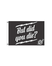 But did you Die? Flag 12" x 18" OFF-ROAD VIXENS CLOTHING CO.