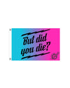 But did you Die? Flag 2' x 3' OFF-ROAD VIXENS CLOTHING CO.