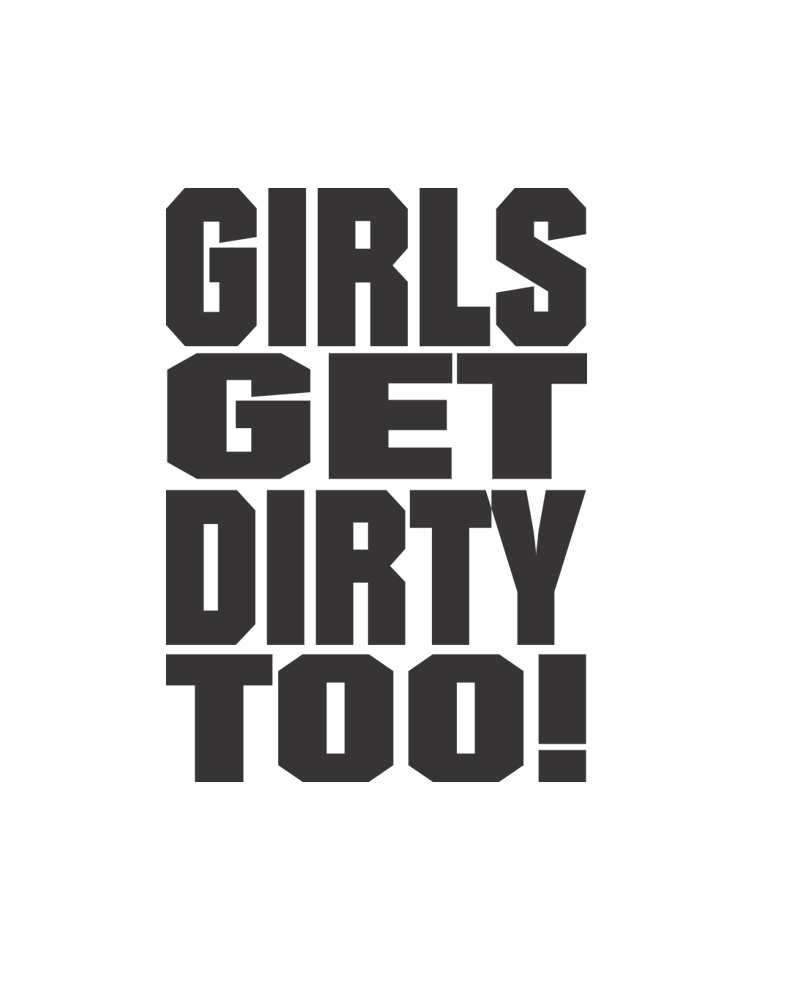 Girls Get Dirty Too! 3.0  4" x 3" - LiveTheGnar